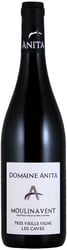 Domaine Anita Moulin-à-Vent Trés Vieilles Vignes Les Caves 2024